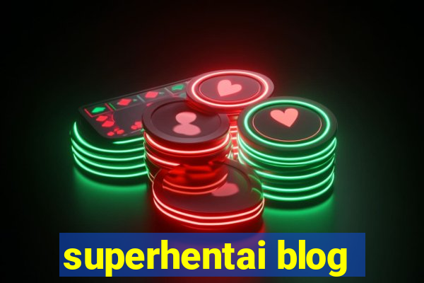superhentai blog